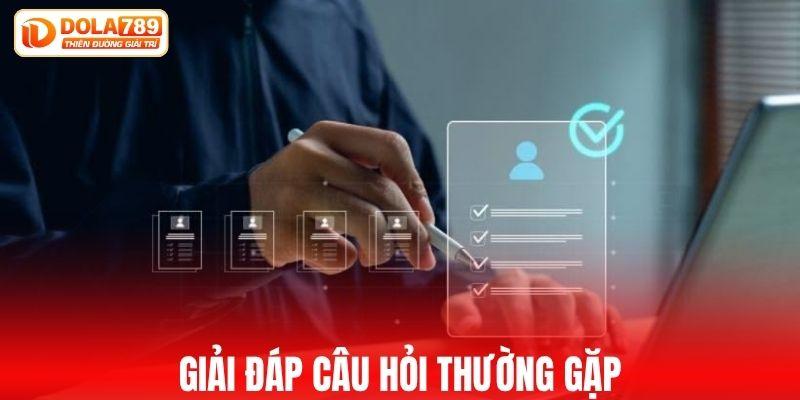 Giải đáp câu hỏi thường gặp
