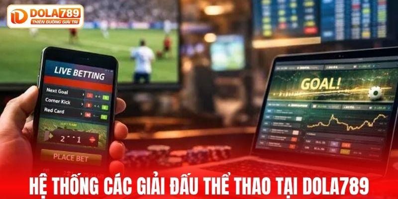 Hệ thống các giải đấu thể thao tại DOLA789