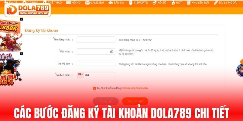 Quy trình tạo tài khoản DOLA789 gồm những bước nào?