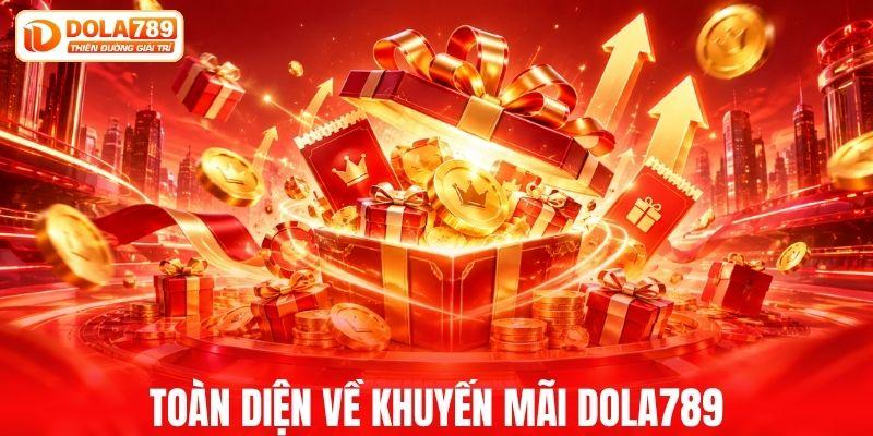 Tổng quan khuyến mãi DOLA789